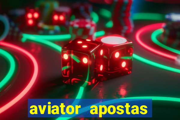 aviator apostas ganha dinheiro