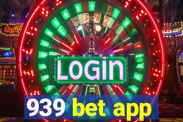 939 bet app