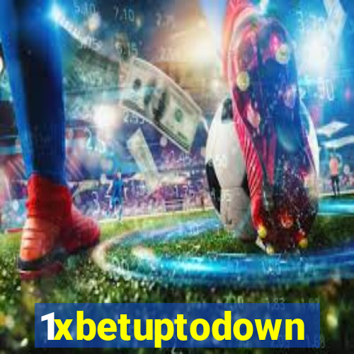 1xbetuptodown