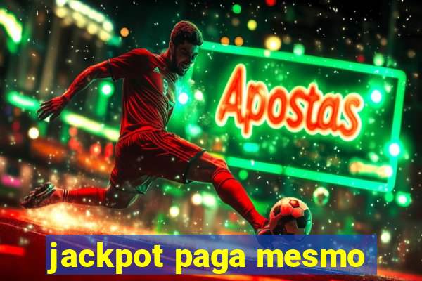 jackpot paga mesmo