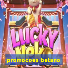 promocoes betano