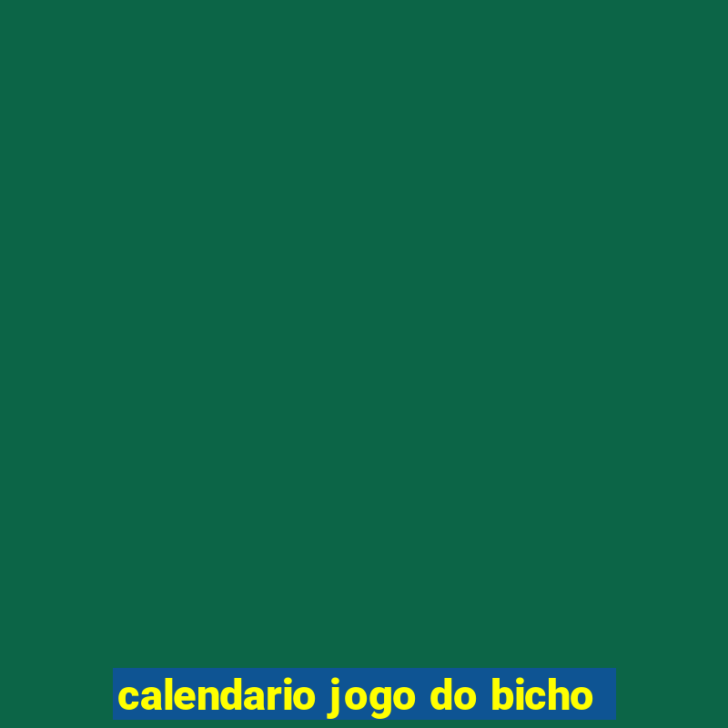 calendario jogo do bicho