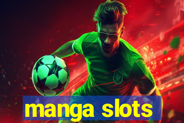 manga slots