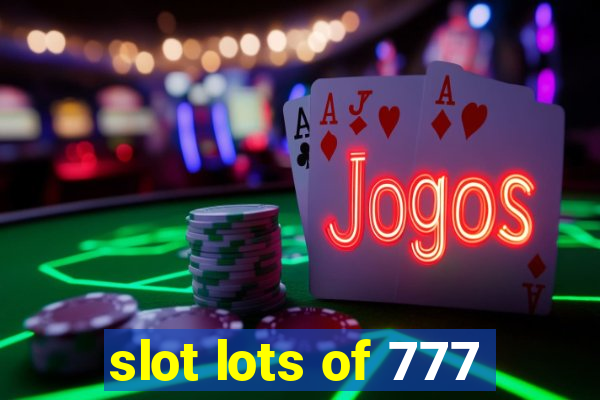 slot lots of 777