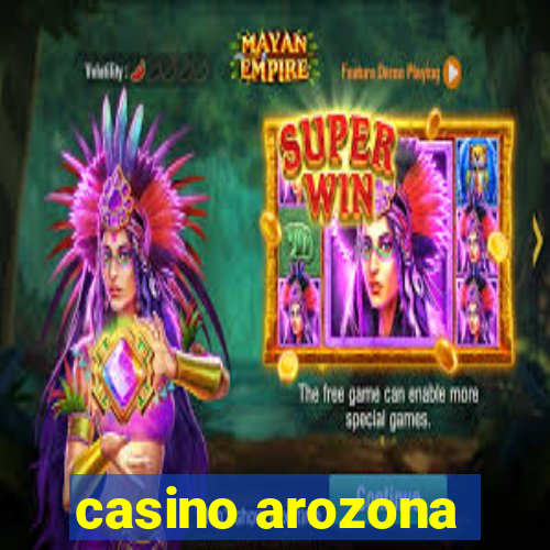 casino arozona