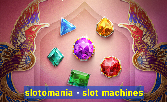 slotomania - slot machines