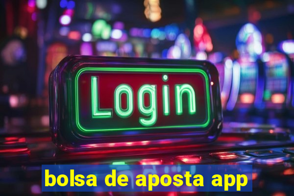 bolsa de aposta app