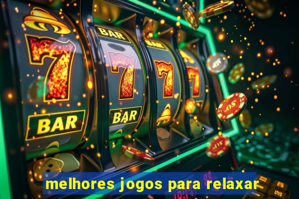 melhores jogos para relaxar