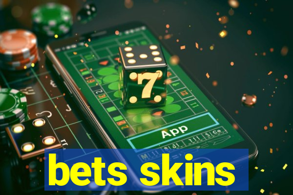 bets skins