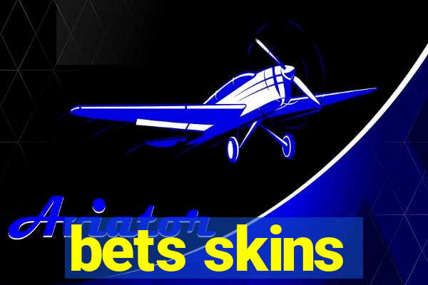 bets skins