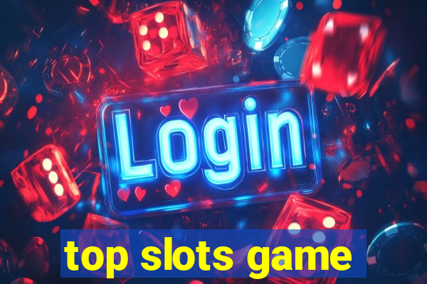 top slots game