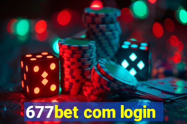 677bet com login