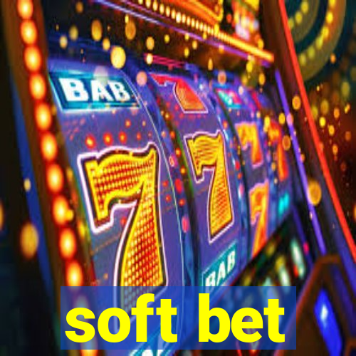 soft bet