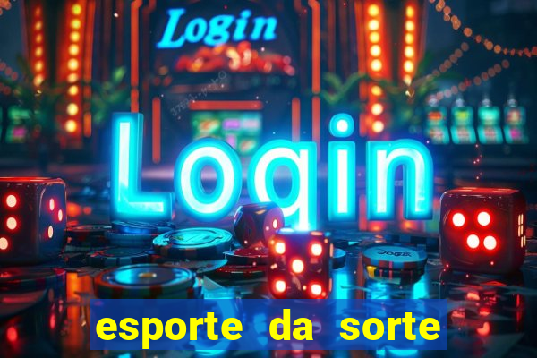 esporte da sorte casino é confiável