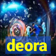 deora