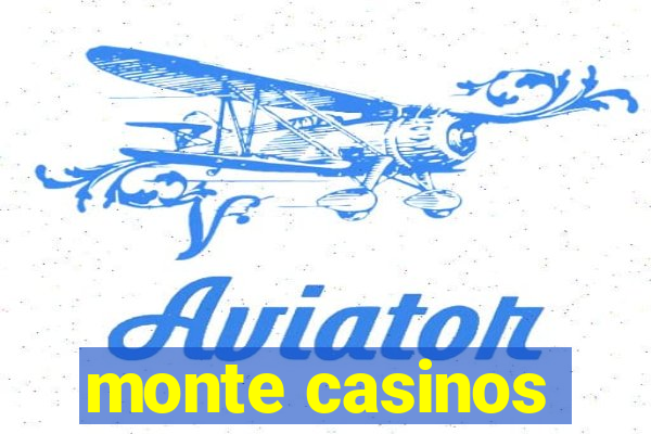 monte casinos