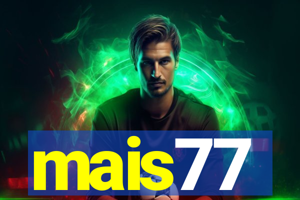 mais77