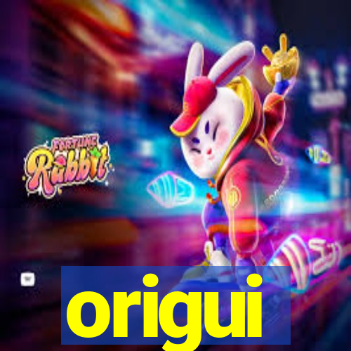 origui