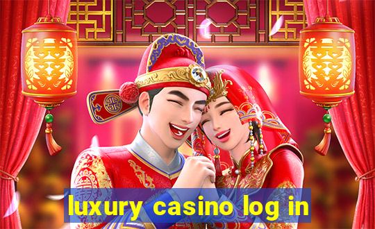 luxury casino log in