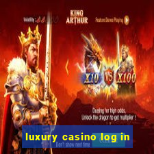 luxury casino log in