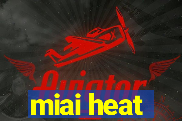 miai heat