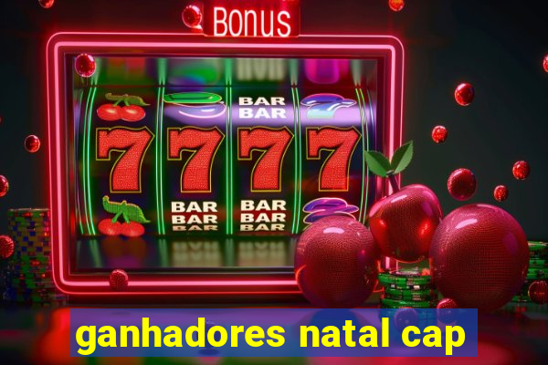 ganhadores natal cap