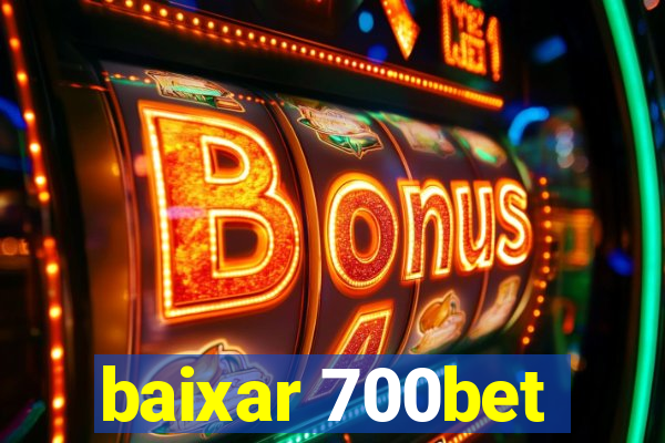 baixar 700bet