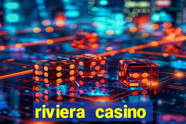 riviera casino hotel las vegas