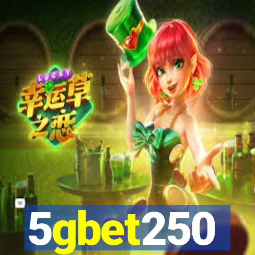 5gbet250