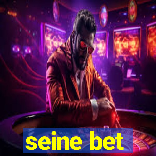 seine bet