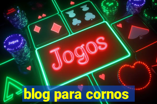 blog para cornos