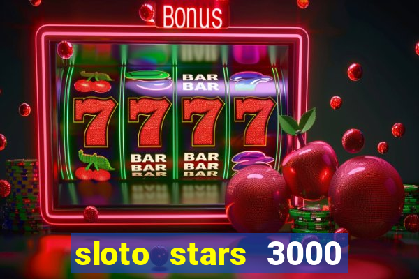 sloto stars 3000 casino games