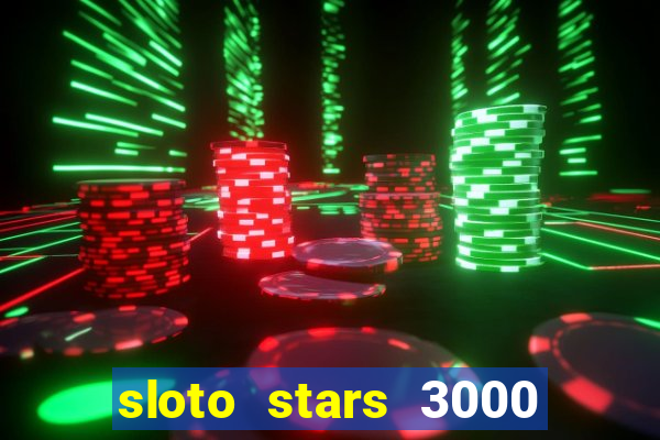 sloto stars 3000 casino games