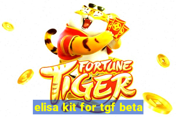 elisa kit for tgf beta