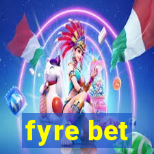 fyre bet