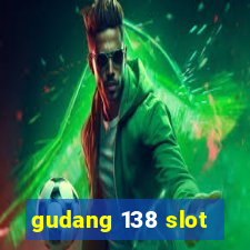 gudang 138 slot