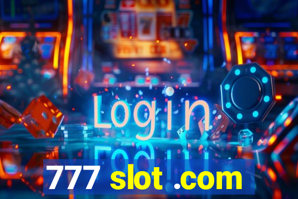 777 slot .com