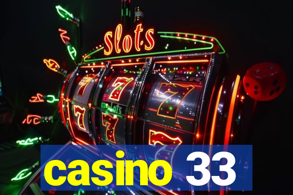 casino 33