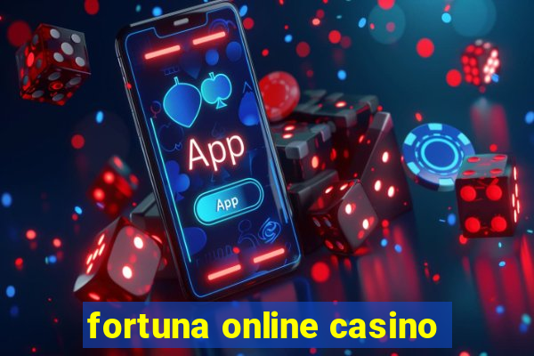 fortuna online casino