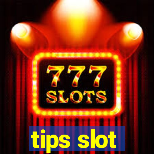 tips slot