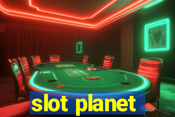 slot planet