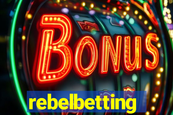 rebelbetting