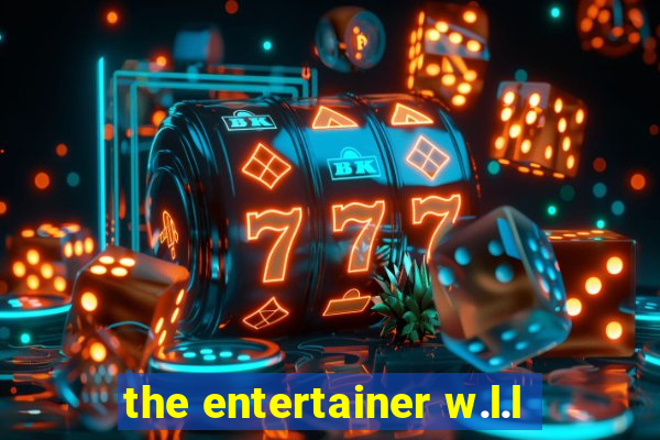 the entertainer w.l.l