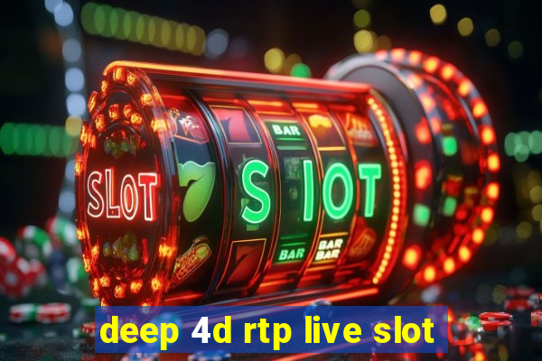 deep 4d rtp live slot