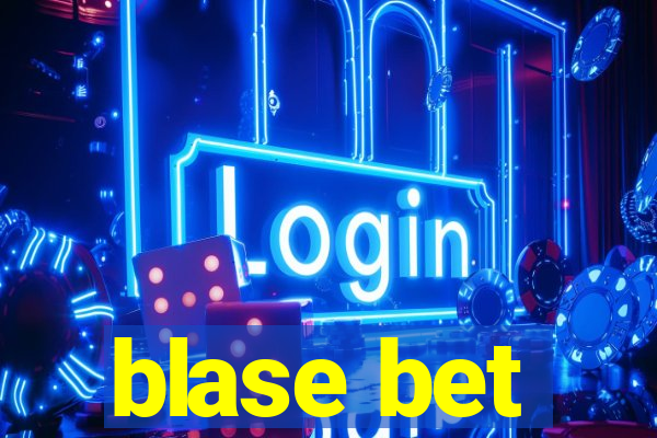 blase bet