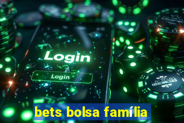 bets bolsa família