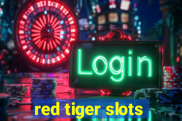 red tiger slots