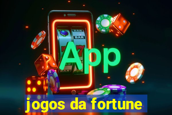 jogos da fortune