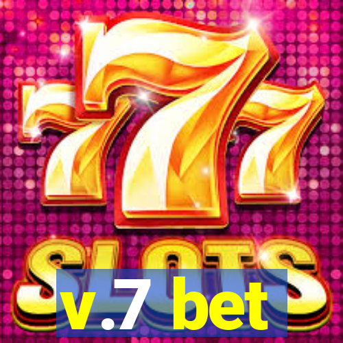 v.7 bet