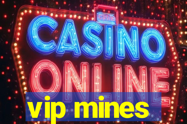 vip mines